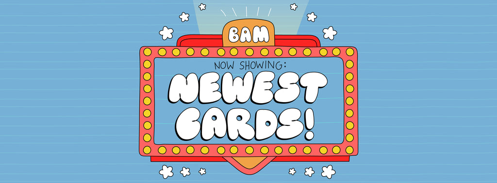 Newest Cards – BAM Cards